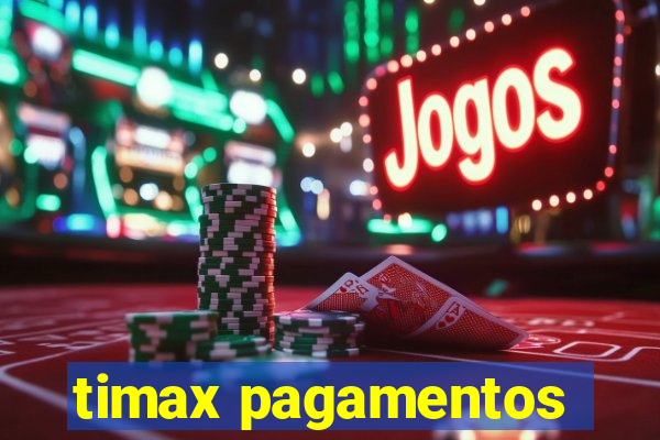 timax pagamentos